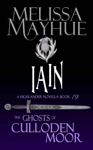 [The Ghosts of Culloden Moor 19] • Iain (Melissa Mayhue)